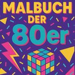 80er Jahre Malbuch, das 80er Malbuch: Süssigkeiten der 80, Klamotten und Gegenstände, Filme