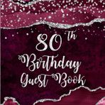80th Birthday Burgundy Agate Guest Book: Silver Glitter on Burgundy Agate Guest Book with Gift Log