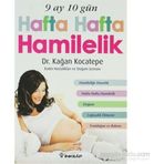 9 Ay 10 Gün Hafta Hafta Hamilelik - kaan kocatepe