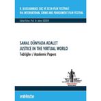 9. Uluslararası Suç ve Ceza Film Festivali "Sanal Dünyada Adalet" Tebliğler / 9786254323195