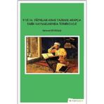 9 ve 14. Yüzyıllar Arası Yazılmış Arapça Tarih Kaynaklarında Terminoloji - Mehmet Bölükbaşı