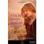 9 YIL 10 AY SÜREN DOĞUM SANCISI BIR KADININ YAVRUSUNU EVLAT EDINME GÜNCESİ - NAZMIYE YILDIRIM