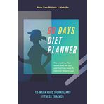 90 Days Diet Planner : 12-Week / Food Journal and Fitness Tracker 6 x 9 in - 111 Pages, Cream Paper: Exercise & Diet Journal / Track Eating With Plan ... Food and Weight Loss Diary (First, Band 1)