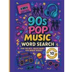 90s Music Word Search Puzzle Book: Nostalgic 90s Bands & Hits: Nostalgic 90s Word Search Puzzle Book for Adults – 50 Retro Music Puzzles (600 Words)