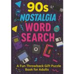 90s Nostalgia Word Search Puzzle Book: Over 1000 Words in 55 Fun Puzzles: Retro 1990s Word Game and Activity Gift for Adults, Teens, and Puzzle Lovers