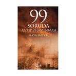 99 SORUDA ANTEP VE SAVUNMASI - KAYA ÖZTAŞ