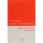 99 SORUDA REKLAM VE REKLAMCILIK - NURDAN ÖNCEL TAŞKIRAN;RECEP YILMAZ