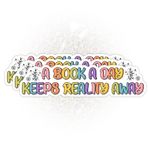 9DUPSTICKER (3 Adet) A Book Day Keeps Reality Away Çıkartmalar Okuma Alıntı Kitap Okuyucu Kitap Sevgili 5 cm Vinil Kalıp Kesim Su Geçirmez Çıkartma Baret Dizüstü Bilgisayar Su Şişesi Telefon Kılıfı Çıkartmalar
