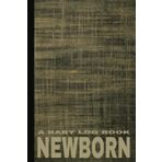 A Baby Log Book - Newborn: Daily Newborn Log to Track Nursing, Diapers, Sleep & Milestones / Gift for Parents, Grandparents, Baby Showers & Nannies