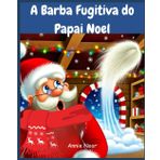 A Barba Fugitiva do Papai Noel