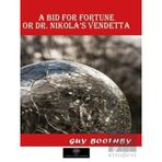 A Bid for Fortune or Dr. Nikola's Vendetta - Platanus Publishing