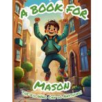 A Book For Mason: The Kid Who Can Do Anything