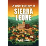 A Brief History of Sierra Leone