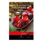 A Budget Of Christmas Tales By Charles Dickens And Others Charles Dickens-Platanus Publishing