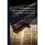 A Comparative Grammar of the Indo-Germanic Languages