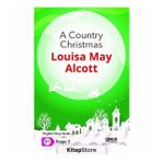 A Country Christmas - Louisa May Alcott