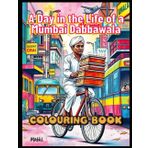 A Day in the Life of a Mumbai Dabbawala: Color, Create, and Complete the Story of Mumbai’s Iconic Lunch Delivery Hero!