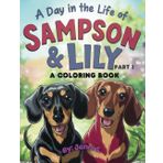 A Day in the Life of Sampson & Lily, Part 1: By Jenni S. (Sampson & Lily's Colorful Adventures, Band 1)