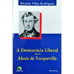a democracia liberal segundo alexis de tocqueville de ric Ed. 1998