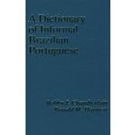 A Dictionary of Informal Brazilian Portuguese