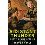 A Distant Thunder: Scottish War Stories