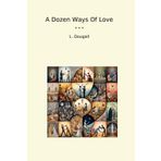 A Dozen Ways Of Love (Classic Books)