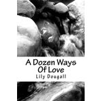 A Dozen Ways Of Love