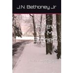 A Few of My Stories: Why Am I Still Here?