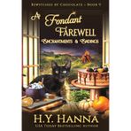 A Fondant Farewell (LARGE PRINT): Bewitched By Chocolate Mysteries - Book 9