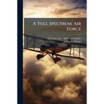 A 'Full Spectrum' Air Force