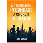 A Generation in Bondage a Church in Silence