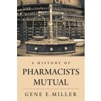 A History of Pharmacists Mutual