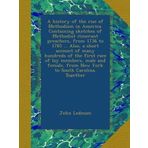 A history of the rise of Methodism in America. Containing sketches of Methodist itinerant preachers, from 1736 to 1785 ... Also, a short account of ... from New York to South Carolina. Together