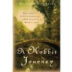 A Hobbit Journey: Discovering the Enchantment of J. R. R. Tolkien's Middle-earth by Dickerson, Matthew (2012) Paperback
