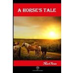 A Horse's Tale - Mark Twain - Platanus Publishing