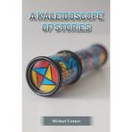 A Kaleidoscope of Stories