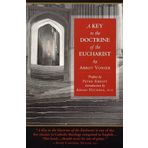 A Key to the Doctrine of the Eucharist 3rd Printing edition by Abbot Vonier, Peter Kreeft, Aidan Nichols (2003) Paperback