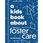 A Kids Book about Being in Foster Care