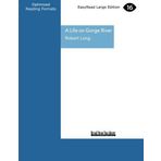 A Life on Gorge River: New Zealand's Remotest Family [Large Print edition by Long, Robert (2012) Taschenbuch