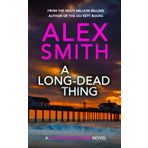 A Long-Dead Thing: A DI Harrison Baird Crime Thriller (DI Harrison Baird Crime Thrillers, Band 1)
