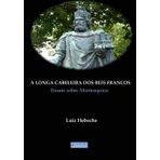 A longa cabeleira dos reis francos: Ensaio sobre Montesquieu