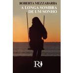 A Longa Sombra De Um Sonho