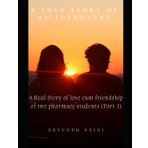 A love Story of an Introvert: A Real Story of Love cum Friendship of two pharmacy students (Part 1)
