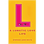 A Lunatic Love Life