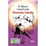 A Mere Interlude - İngilizce Hikayeler C1 Stage 5 - Thomas Hardy