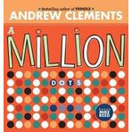 [A Million Dots] [By: Clements, Andrew] [Haziran, 2006]