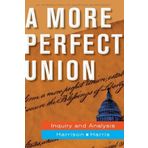 A More Perfect Union 1st (first) Edition by Harrison, Brigid, Harris, Jean published by McGraw-Hill Humanities/Social Sciences/Languages (2010)
