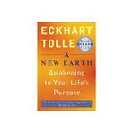 A New Earth Awakening To Your Lifes Purpose - Eckhart Tolle