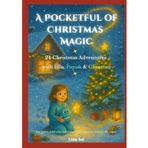 A Pocketful of Christmas Magic: 24 Christmas Adventures with Ella, Papuk & Glimmer