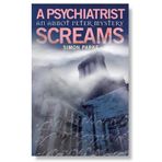 A Psychiatrist, Screams (Abbot Peter Mysteries) (The Abbot Peter Mysteries) by Simon Parke (2013) Paperback
